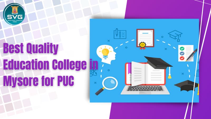 Best Quality Education College in Mysore for PUC