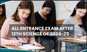All Entrance Exam After 12th Science