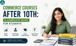 Commerce Courses After 10th A Complete Guide